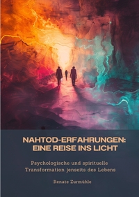 Vorderes Coverbild Nahtod-Erfahrungen: Eine Reise ins Licht