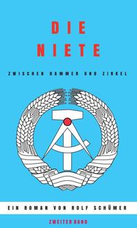 Vorderes Coverbild Die Niete zwischen Hammer und Zirkel