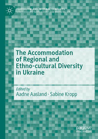 Vorderes Coverbild The Accommodation of Regional and Ethno-cultural Diversity in Ukraine