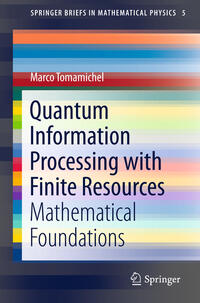 Vorderes Coverbild Quantum Information Processing with Finite Resources