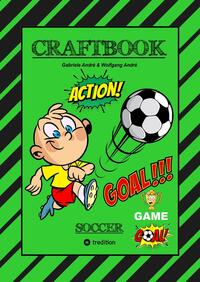 Vorderes Coverbild CRAFTBOOK - TOLLE BASTELVORLAGE - GOAL MASTER GAME - LUSTIGE FUSSBALL MOTIVE - SPANNENDE RÄTSEL UND AUFGABEN