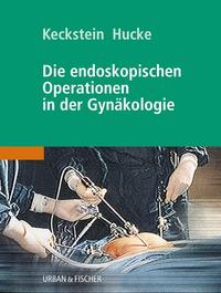 Vorderes Coverbild Die endoskopischen Operationen in der Gynäkologie