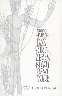 Vorderes Coverbild Das Fortleben nach dem Tode