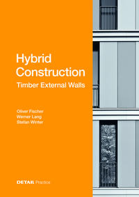 Vorderes Coverbild Hybrid Construction – Timber External Walls