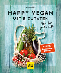 Vorderes Coverbild Happy vegan mit 5 Zutaten