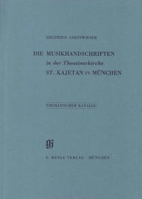Vorderes Coverbild KBM 4 Die Musikhandschriften in der Theatinerkirche St. Kajetan in München