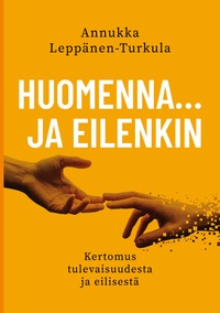 Vorderes Coverbild Huomenna … ja eilenkin