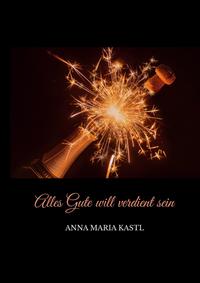 Vorderes Coverbild Alles Gute will verdient sein