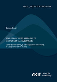 Vorderes Coverbild Real Option Based Appraisal of Environmental Investments – An Assessment of NOx Emission Control Techniques in Large Combustion Plants