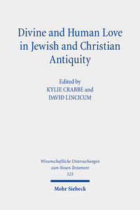 Vorderes Coverbild Divine and Human Love in Jewish and Christian Antiquity