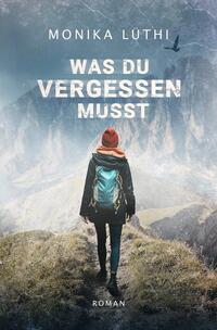 Vorderes Coverbild Was du vergessen musst
