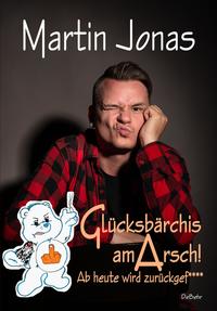 Vorderes Coverbild Glücksbärchis am ARSCH! Ab heute wird zurückgef****