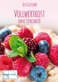 Vorderes Coverbild Vollwertkost ohne Tiereiweiß