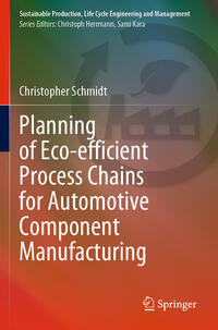 Vorderes Coverbild Planning of Eco-efficient Process Chains for Automotive Component Manufacturing