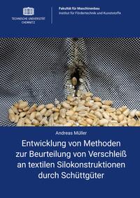 Vorderes Coverbild Entwicklung von Methoden zur Beurteilung von Verschleiß an textilen Silokonstruktionen durch Schüttgüter