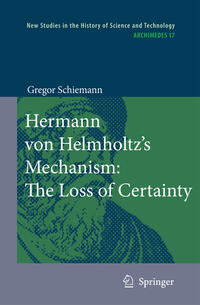 Vorderes Coverbild Hermann von Helmholtz’s Mechanism: The Loss of Certainty