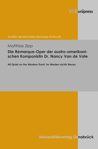 Vorderes Coverbild Die Remarque-Oper der austro-amerikanischen Komponistin Dr. Nancy Van de Vate
