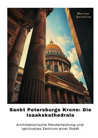 Vorderes Coverbild Sankt Petersburgs Krone: Die Isaakskathedrale