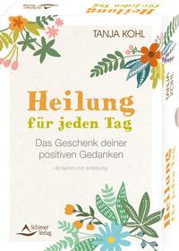 Vorderes Coverbild Heilung für jeden Tag – Das Geschenk deiner positiven Gedanken