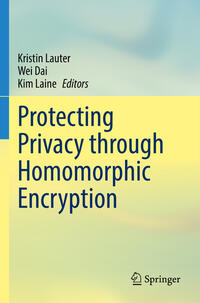Vorderes Coverbild Protecting Privacy through Homomorphic Encryption