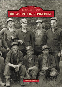 Vorderes Coverbild Die Wismut in Ronneburg
