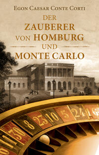 Vorderes Coverbild Der Zauberer von Homburg und Monte Carlo