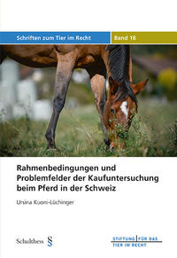 Vorderes Coverbild Rahmenbedingungen und Problemfelder der Kaufuntersuchung beim Pferd in der Schweiz