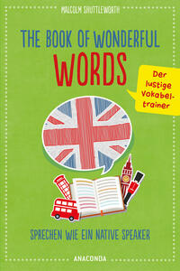 Vorderes Coverbild The Book of Wonderful Words. Sprechen wie ein Native Speaker. Der lustige Vokabeltrainer