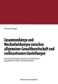 Vorderes Coverbild Zusammenhänge und Wechselwirkungen zwischen allgemeiner Gewaltbereitschaft und rechtsextremen Einstellungen
