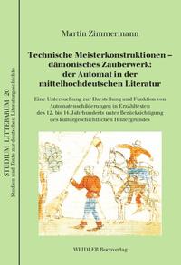 Vorderes Coverbild Technische Meisterkonstruktionen – dämonisches Zauberwerk: der Automat in der mittelhochdeutschen Literatur