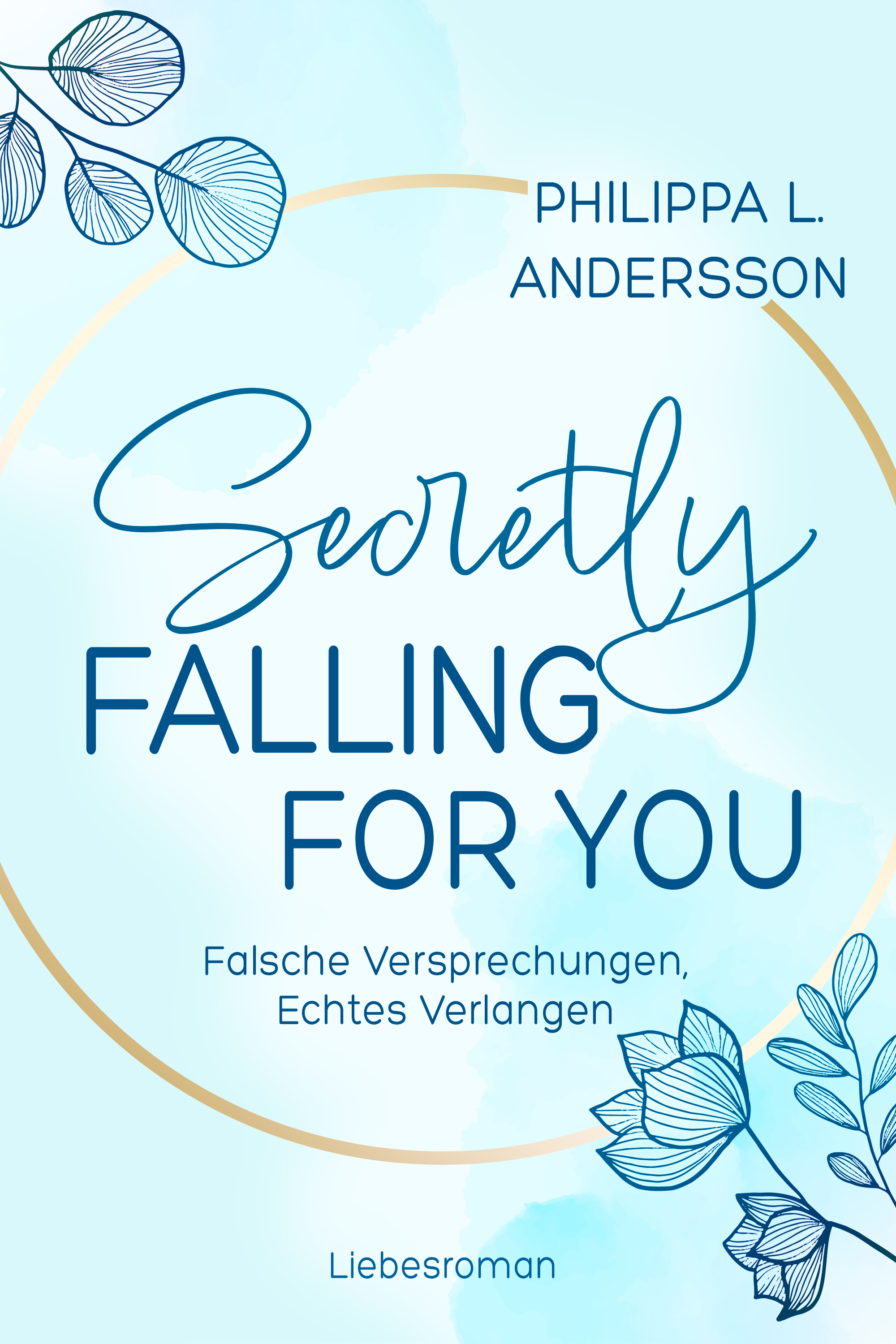 Beispielinhalt (Bild) Secretly Falling For You - Falsche Versprechungen, Echtes Verlangen | Limitierte Auflage mit Farbschnitt