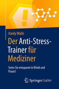 Vorderes Coverbild Der Anti-Stress-Trainer für Mediziner
