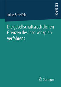 Vorderes Coverbild Die gesellschaftsrechtlichen Grenzen des Insolvenzplanverfahrens