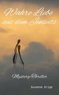 Vorderes Coverbild Wahre Liebe aus dem Jenseits