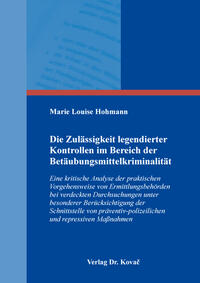 Vorderes Coverbild Die Zulässigkeit legendierter Kontrollen im Bereich der Betäubungsmittelkriminalität