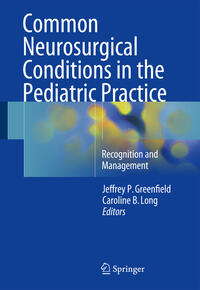 Vorderes Coverbild Common Neurosurgical Conditions in the Pediatric Practice