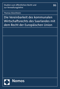 Vorderes Coverbild Die Vereinbarkeit des kommunalen Wirtschaftsrechts des Saarlandes mit dem Recht der Europäischen Union