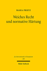 Vorderes Coverbild Weiches Recht und normative Härtung