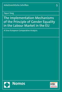 Vorderes Coverbild The Implementation Mechanisms of the Principle of Gender Equality in the Labour Market in the EU