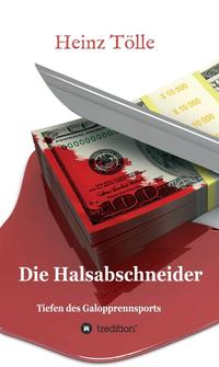 Vorderes Coverbild Die Halsabschneider - Tiefen des Galopprennsports