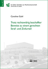 Vorderes Coverbild Trotz rechtswidrig beschaffter Beweise zu einem gerechten Straf- und Zivilurteil