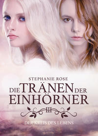 Vorderes Coverbild Die Tränen der Einhörner III