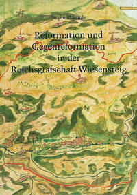 Vorderes Coverbild Reformation und Gegenreformation in der Reichsgrafschaft Wiesensteig
