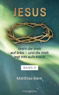 Vorderes Coverbild Jesus dreht die Welt auf links - und die Welt legt IHN aufs Kreuz