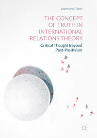 Vorderes Coverbild The Concept of Truth in International Relations Theory