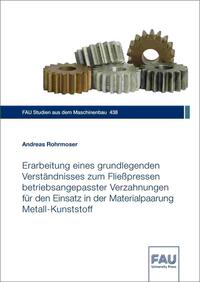 Vorderes Coverbild Erarbeitung eines grundlegenden Verständnisses zum Fließpressen betriebsangepasster Verzahnungen für den Einsatz in der Materialpaarung Metall-Kunststoff