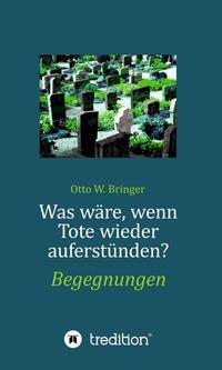 Vorderes Coverbild Was wäre, wenn Tote wieder auferstünden