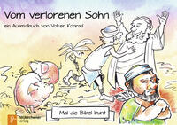 Vorderes Coverbild Mal die Bibel bunt - Vom verlorenen Sohn