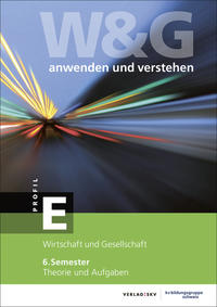 Vorderes Coverbild W&G anwenden und verstehen, E-Profil, 6. Semester, Bundle mit digitalen Lösungen