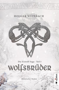 Vorderes Coverbild Die Eiswolf-Saga. Teil 3: Wolfsbrüder